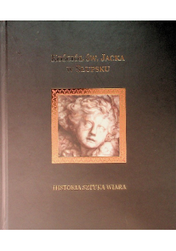 Kościół Św Jacka w Słupsku. Historia, sztuka, wiara