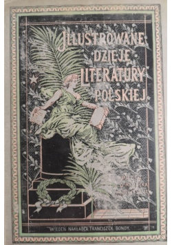 Illustrowane dzieje literatury polskiej Tom II 1900 r.