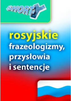 Rosyjskie frazeologizmy, przysłowia i sentencje