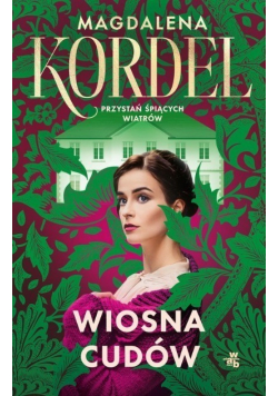 Przystań śpiących wiatrów Wiosna cudów