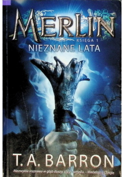 Merlin Księga 1 Nieznane lata