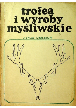 Trofea i wyroby myśliwskie
