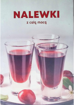 Nalewki z całą mocą