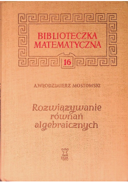 Rozwiązywanie równań algebraicznych