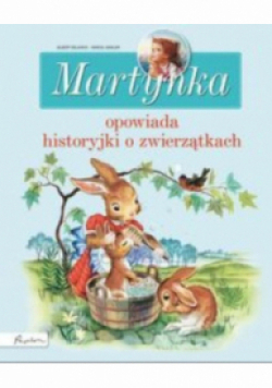 Martynka opowiada historyjki o zwierzątkach