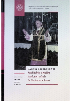 Karol Wojtyła w polskim hospicjum i kościele