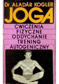 Joga ćwiczenia fizyczne oddychanie trening autogeniczny