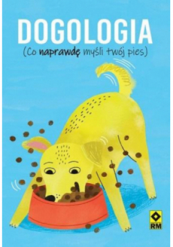 Dogologia Co naprawdę myśli twój pies