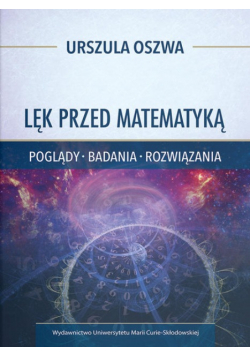 Lęk przed matematyką Poglądy badania rozwiązania
