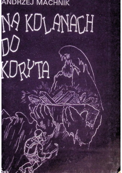Na kolanach do koryta