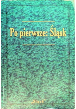 Po pierwsze Śląsk