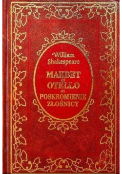 Makbet / Otello / Poskromienie złośnicy
