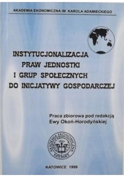 Instytucjonalizacja praw jednostki i grup społecznych do inicjatywy gospodarczej