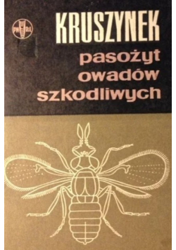 Kruszynek pasożyt owadów szkodliwych