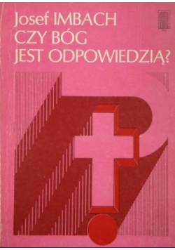 Czy Bóg jest odpowiedzią?