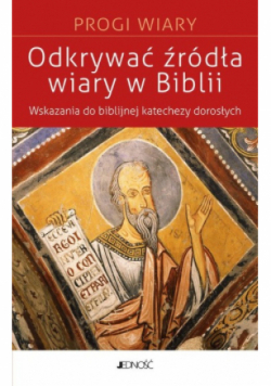 Odkrywać źródła wiary w Biblii