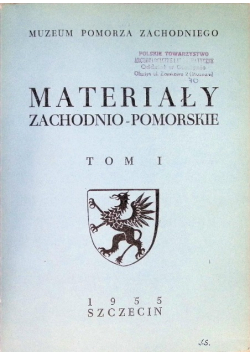Materiały zachodniopomorskie Tom I