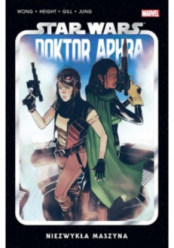Star Wars Doktor Aphra. Niezwykła maszyna Tom 2