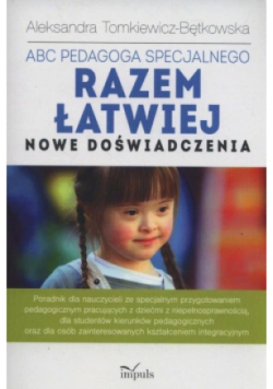 ABC pedagoga specjalnego Razem łatwiej nowe doświadczenia