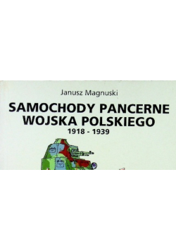 Samochody pancerne wojska polskiego 1918 - 1939