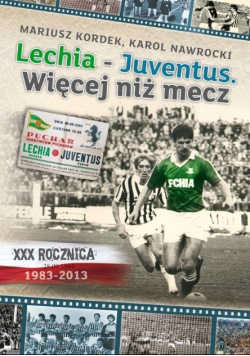 Lechia - Juventus Więcej niż mecz