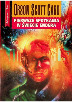 Pierwsze spotkania w świecie Endera