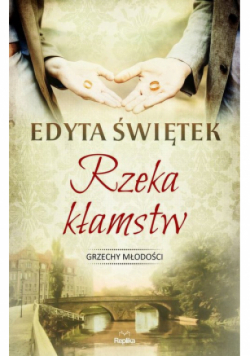 Rzeka kłamstw Grzechy młodości
