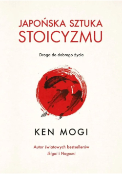 Japońska sztuka stoicyzmu droga do dobrego życia