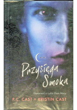 Przysięga Smoka Opowieść z cyklu Dom Nocy