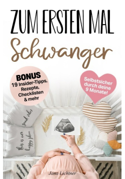 Zum ersten Mal Schwanger