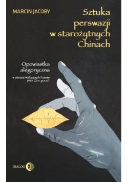 Sztuka perswazji w staroźytnych Chinach