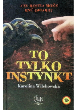 To tylko instynkt