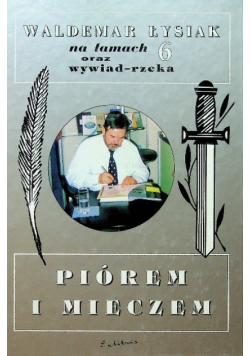 Piórem i mieczem na łamach 6 oraz wywiad rzeka