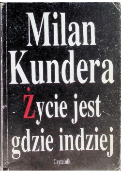 Życie jest gdzie indziej