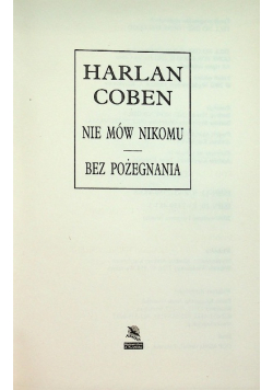 Nie mów nikomu / Bez pożegnania