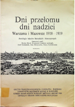 Dni przełomu dni nadziei Warszawa Mazowsze 1918 - 1919