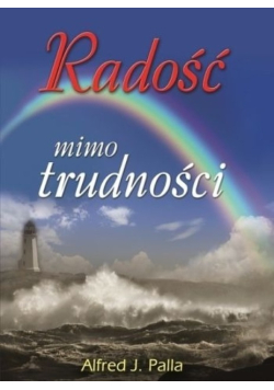 Radość mimo trudności