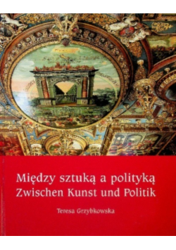 Między sztuką a polityką / zwischen kunst und politik
