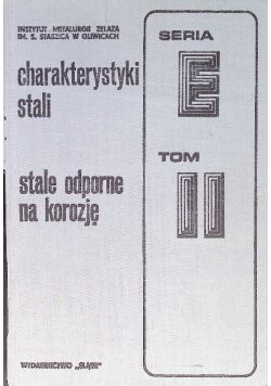 Charakterystyki stali. Stale odporne na korozję, Tom II