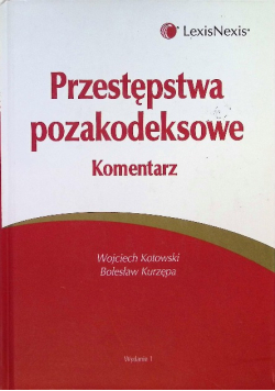Przestępstwa pozakodeksowe Komentarz