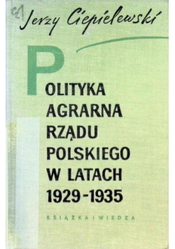 Polityka agrarna rządu polskiego w latach 1929 - 1935
