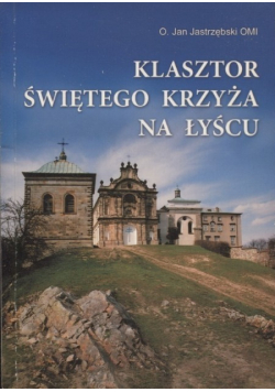 Klasztor Świętego Krzyża na Łyścu