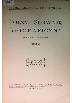 Polski słownik Biograficzny Tom VI