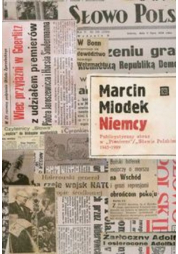 Niemcy Publicystyczny obraz w Pionierze Słowie Polskim 1945-1989