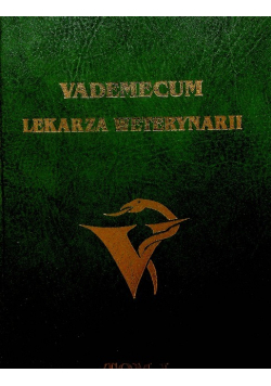 Vademecum lekarza weterynarii Tom I