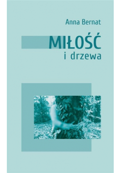 Miłość i drzewa