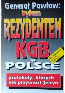 Generał Pawłow: byłem rezydentem KGB w Polsce
