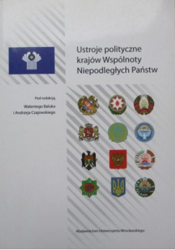 Ustroje polityczne krajów Wspólnoty Niepodległych Państw