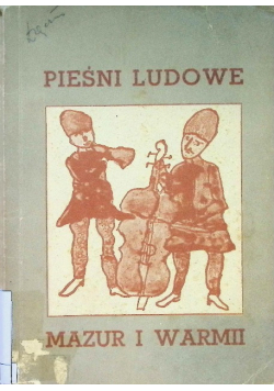 Pieśni ludowe Mazur i Warmii