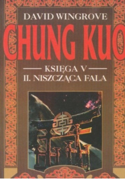 Chung Kuo Księga V Niszcząca fala